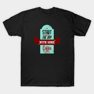 Start The Day With Coffee Retro Vintage T-Shirt